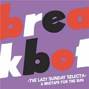 Breakbot - The Lazy Sunday Selecta