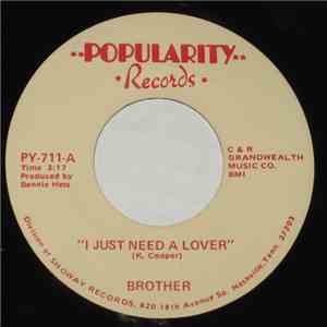 Brother  - I Just Need A Lover / Gone Forever