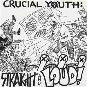Crucial Youth - Straight And Loud