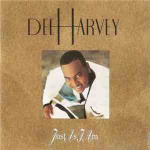 Dee Harvey - Just As I Am