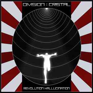 Division : Cristal - Révolution Hallucination