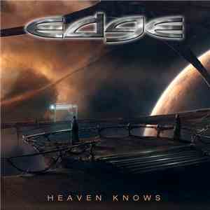 Edge  - Heaven Knows