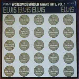 Elvis - Worldwide 50 Gold Award Hits, Vol. 1