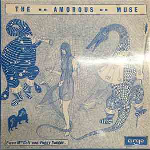 Ewan MacColl And Peggy Seeger - The Amorous Muse