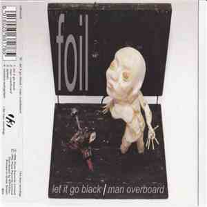Foil - Let It Go Black / Man Overboard