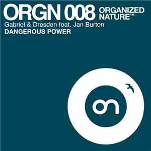 Gabriel & Dresden feat. Jan Burton - Dangerous Power