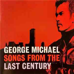 George Michael - Songs From The Last Century