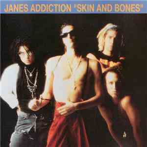 Janes Addiction - Skin And Bones