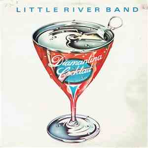 Little River Band - Diamantina Cocktail