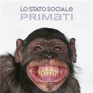 Lo Stato Sociale - Primati