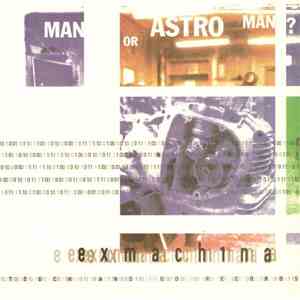 Man Or Astro Man? - Exmach1na