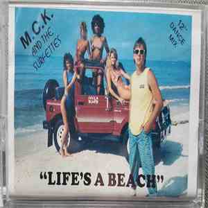 M.C.K. And The Surfettes - Life's A Beach