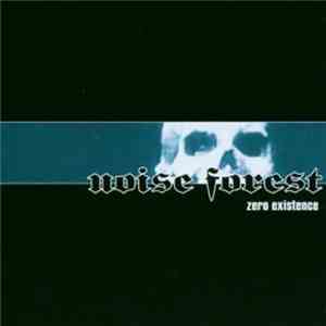 Noise Forest - Zero Existence