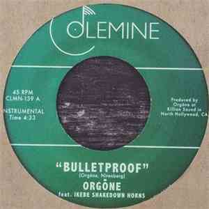 Orgōne - Bulletproof
