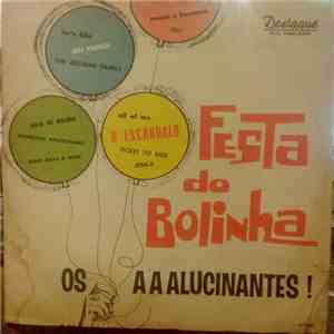 Os Aaalucinantes! - Festa Do Bolinha