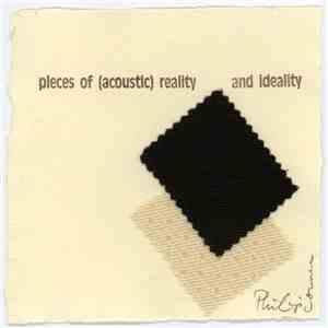 Philip Corner - Pieces Of (Acoustic) Reality And Ideality