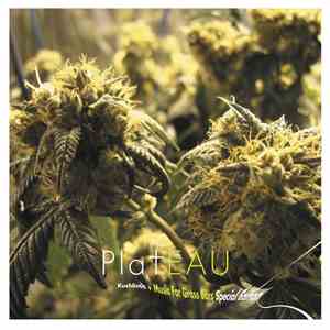 Plateau - Kushbush + Music For Grass Bars