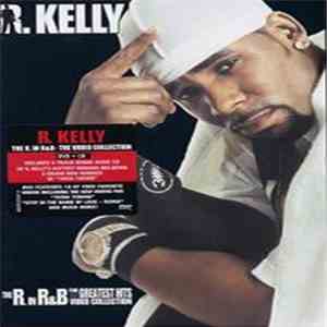 R. Kelly - The R. in R&B Collection: The Video Collection (Greatest Hits)