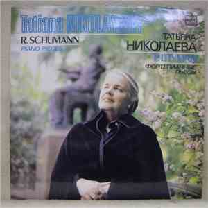 R. Schumann, Tatiana Nikolayeva - Piano Pieces