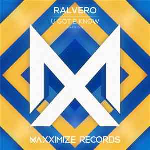 Ralvero - U Got 2 Know