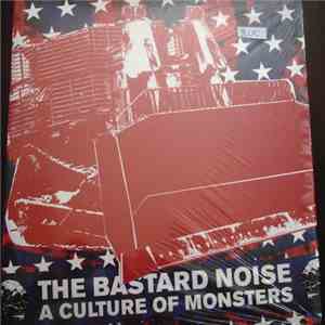 The Bastard Noise - A Culture Of Monsters