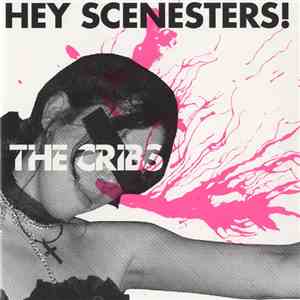 The Cribs - Hey Scenesters!