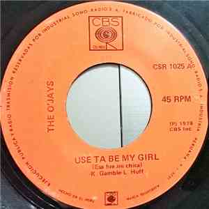 The O'Jays - Use Ta Be My Girl / This Time Baby