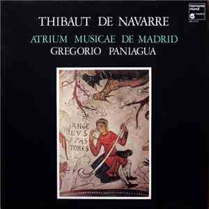 Thibaut De Navarre - Atrium Musicae De Madrid / Gregorio Paniagua - Thibaut ...