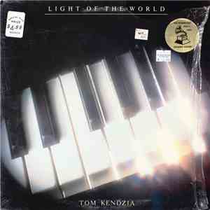 Tom Kendzia - Light Of The World