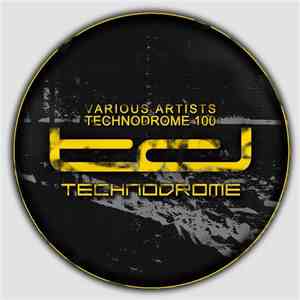 Various - Technodrome 100