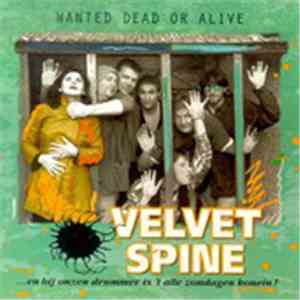 Velvet Spine - Wanted Dead Or Alive