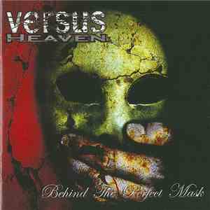 Versus Heaven - Behind The Perfect Mask