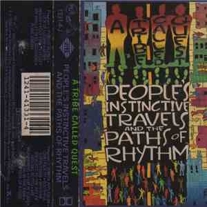 A Tribe Called Quest - People's Instinctive Travels And The Paths Of Rhythm