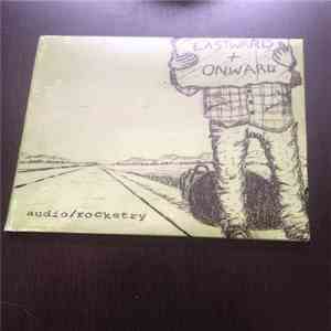 Audio/Rocketry - Eastward + Onward