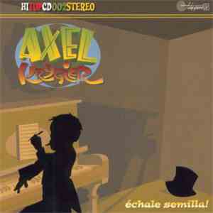 Axel Krygier - Échale Semilla!
