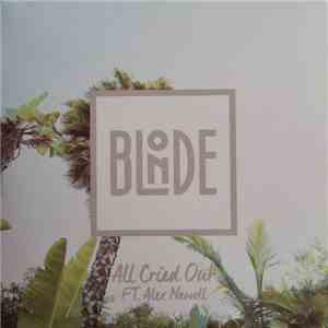 Blonde  Ft. Alex Newell  - All Cried Out