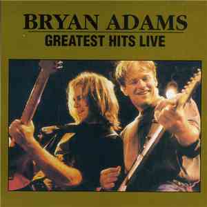 Bryan Adams - Greatest Hits Live