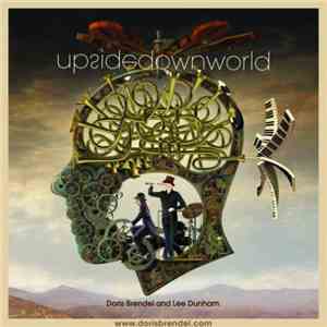 Doris Brendel And Lee Dunham - Upside Down World