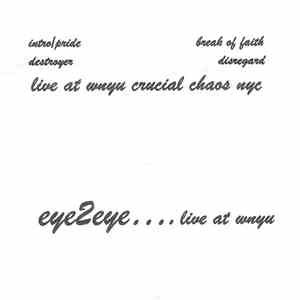 Eye 2 Eye  - Live At WNYU Crucial Chaos NYC