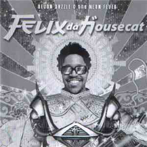 Felix Da Housecat - Devin Dazzle & The Neon Fever