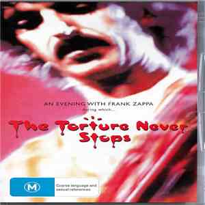 Frank Zappa - An Evening With Frank Zappa During Which...The Torture Never  ...