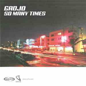 Gadjo - So Many Times