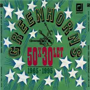 Greenhorns - 50 x 30 Let Greenhorns 1965-1995