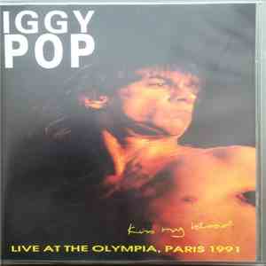 Iggy Pop - Kiss My Blood Live At The Olympia, Paris 1991