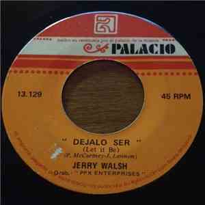 Jerry Walsh - Dejalo Ser (Let It Be) / Quien Es Tu Nena (Who Is Your Baby)