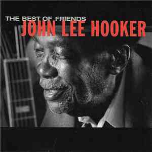 John Lee Hooker - The Best Of Friends