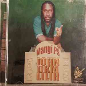 John Okm Lilih - Mangi PS Vol:1