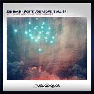 Jon Bach - Fortitude Above It All EP