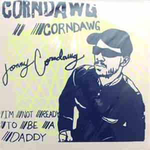 Jonny Corndawg - I