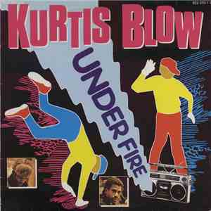 Kurtis Blow - Under Fire